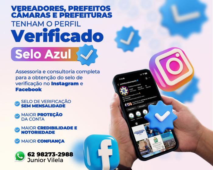 Por que Prefeitos, Vereadores e Órgãos Públicos Precisam do Selo Azul no Instagram e Facebook?