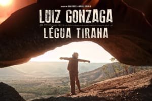 [EXCLUSIVO] Luiz Gonzaga – Légua Tirana | Cinebiografia do Rei do Baião ganha primeiro cartaz oficial