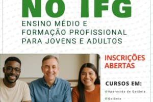 Pessoas com mais de 18 anos podem se inscrever até 3 de julho nos cursos técnicos EJA do IFG